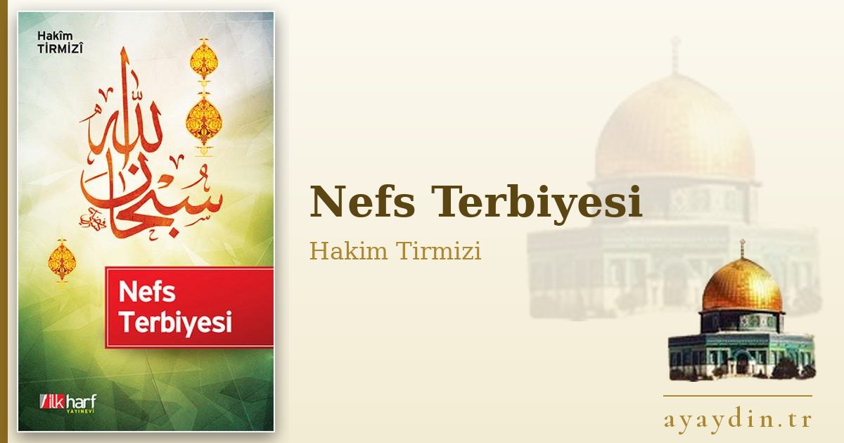Nefs Terbiyesi - Hakim Tirmizi kitap alıntıları ve sözleri