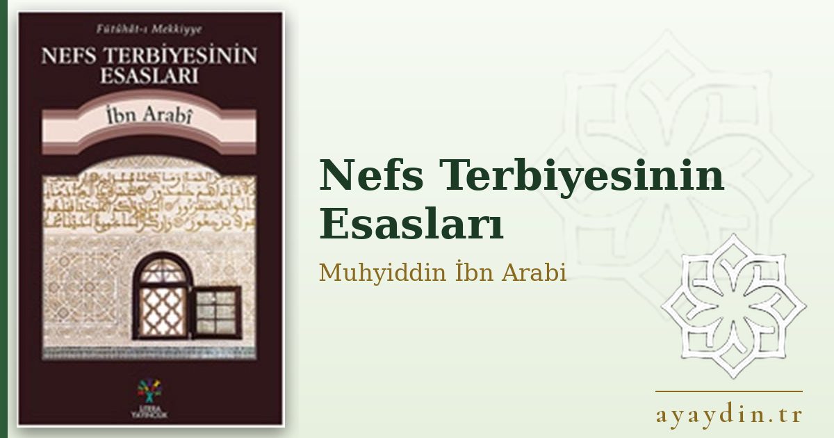 Nefs Terbiyesinin Esasları - Muhyiddin İbn Arabi kitap alıntıları ve sözleri