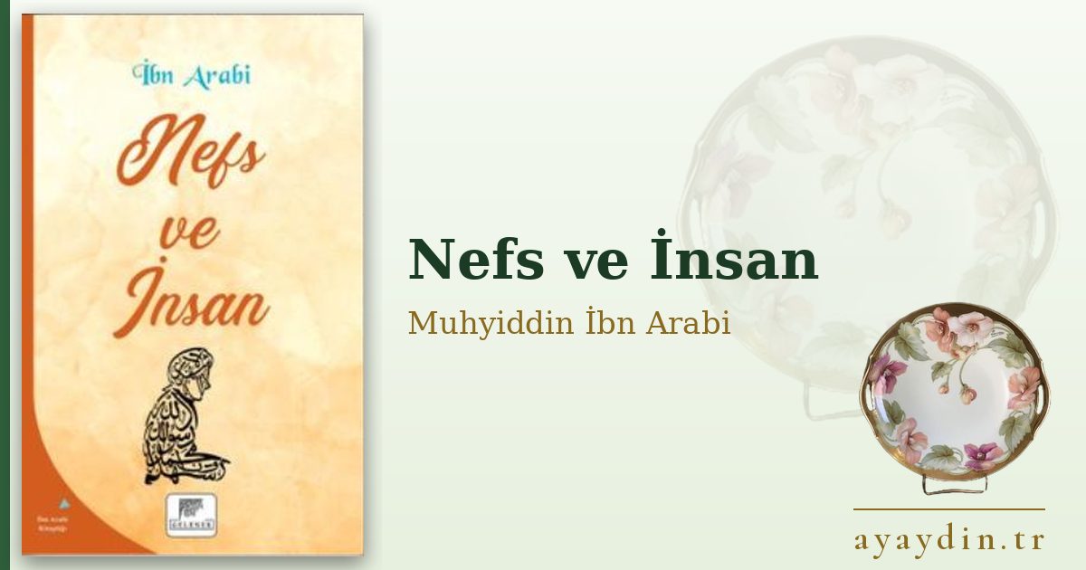 Nefs ve İnsan - Muhyiddin İbn Arabi kitap alıntıları ve sözleri
