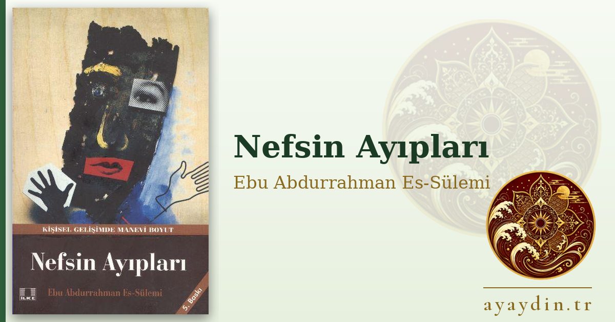 Nefsin Ayıpları - Ebu Abdurrahman Es-Sülemi kitap alıntıları ve sözleri