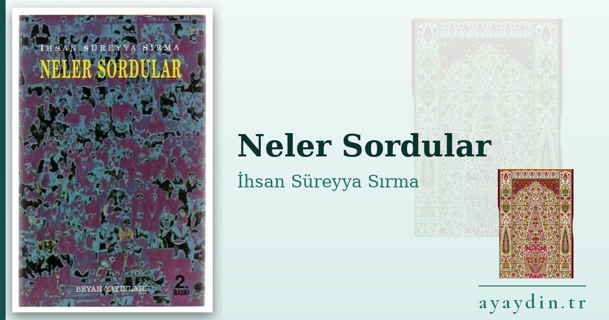 Neler Sordular - İhsan Süreyya Sırma kitap alıntıları ve sözleri