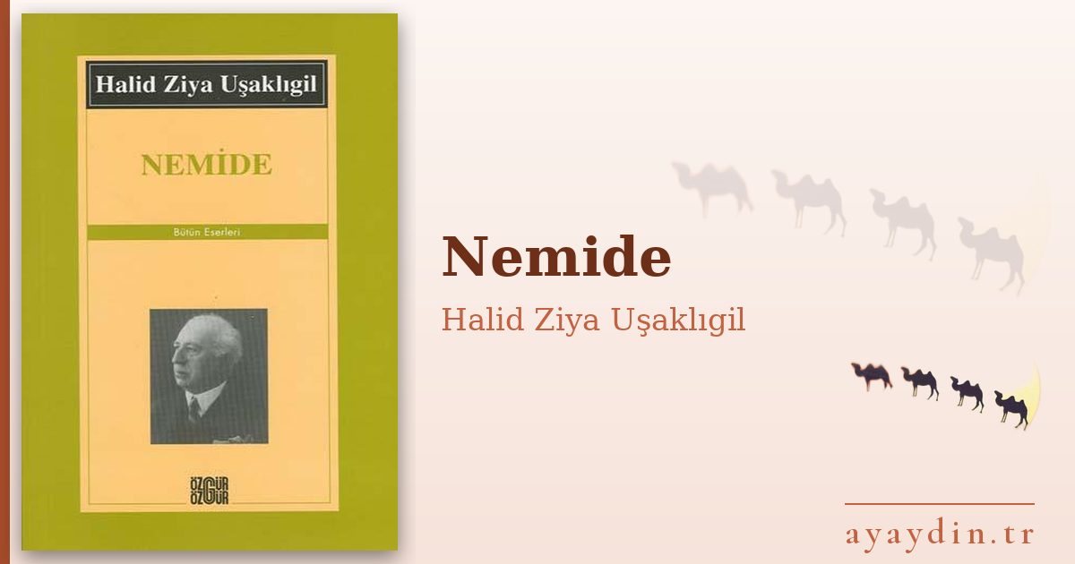 Nemide - Halid Ziya Uşaklıgil kitap alıntıları ve sözleri
