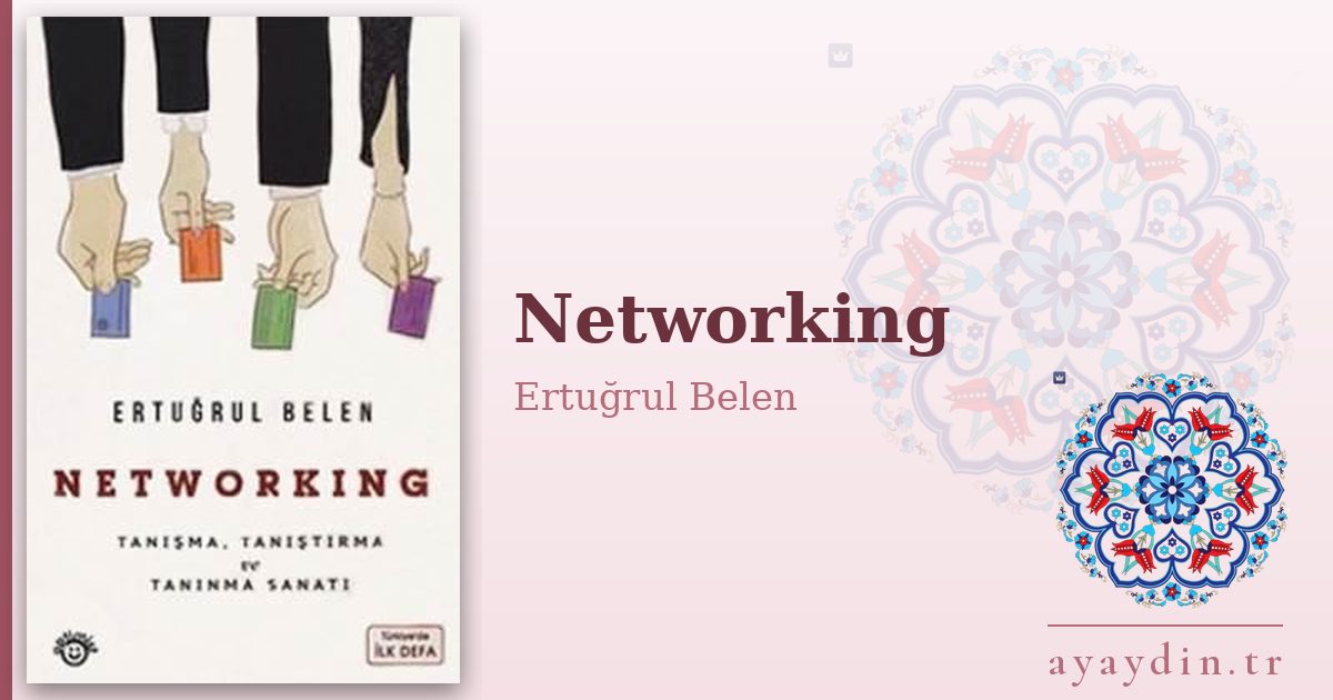 Networking - Ertuğrul Belen kitap alıntıları ve sözleri