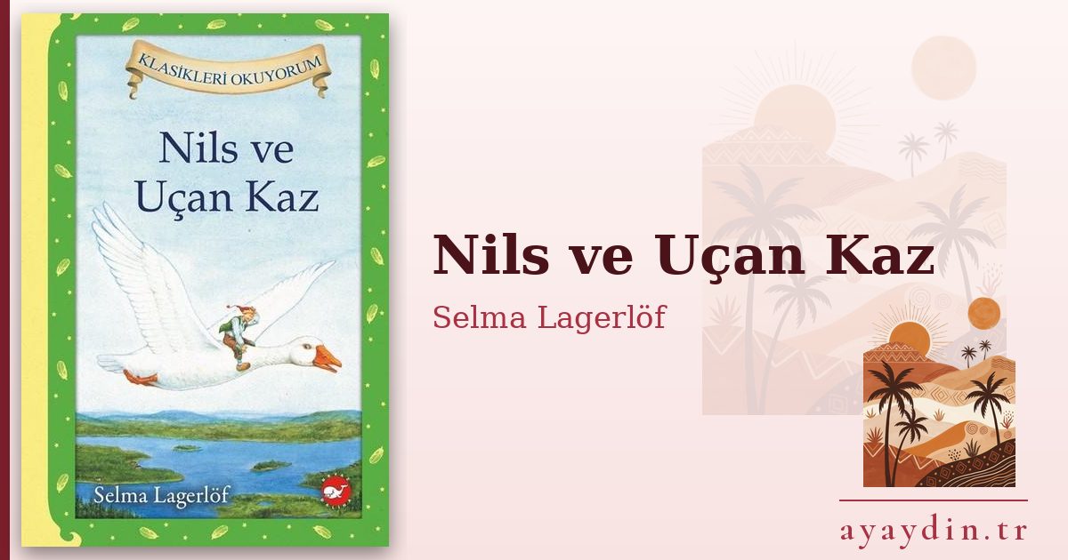 Nils ve Uçan Kaz - Selma Lagerlöf kitap alıntıları ve sözleri