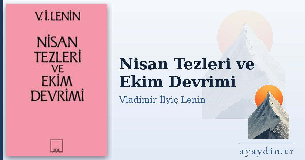 Nisan Tezleri ve Ekim Devrimi - Vladimir İlyiç Lenin kitap alıntıları ve sözleri