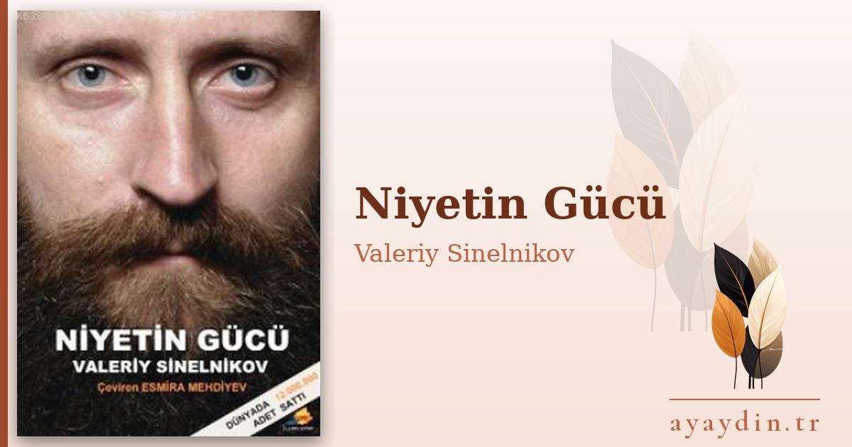 Niyetin Gücü - Valeriy Sinelnikov kitap alıntıları ve sözleri