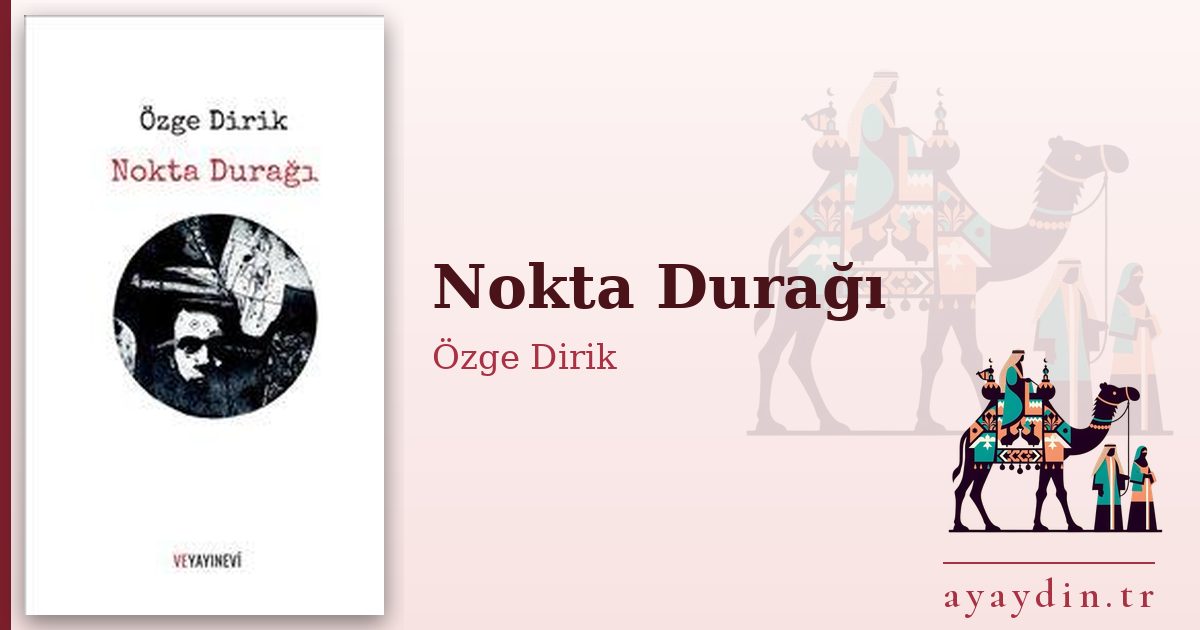 Nokta Durağı - Özge Dirik kitap alıntıları ve sözleri