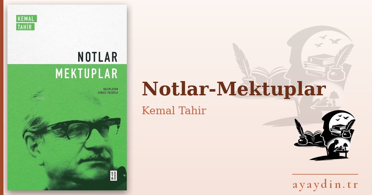 Notlar-Mektuplar - Kemal Tahir kitap alıntıları ve sözleri
