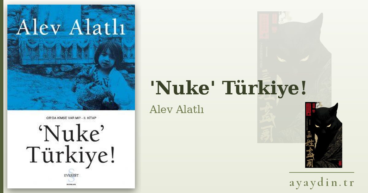 'Nuke' Türkiye! - Alev Alatlı kitap alıntıları ve sözleri