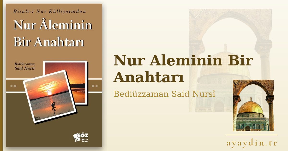 Nur Aleminin Bir Anahtarı - Bediüzzaman Said Nursî kitap alıntıları ve sözleri