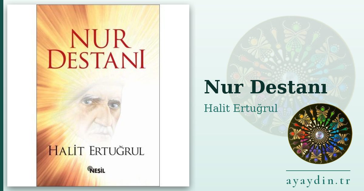 Nur Destanı - Halit Ertuğrul kitap alıntıları ve sözleri