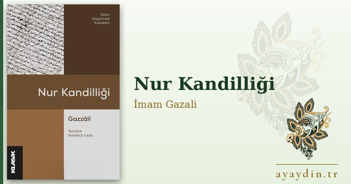 Nur Kandilliği - İmam Gazali kitap alıntıları ve sözleri