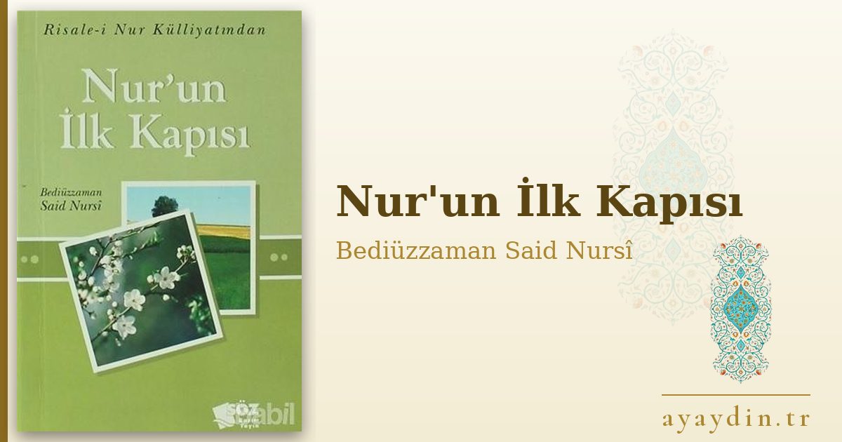 Nur'un İlk Kapısı - Bediüzzaman Said Nursî kitap alıntıları ve sözleri
