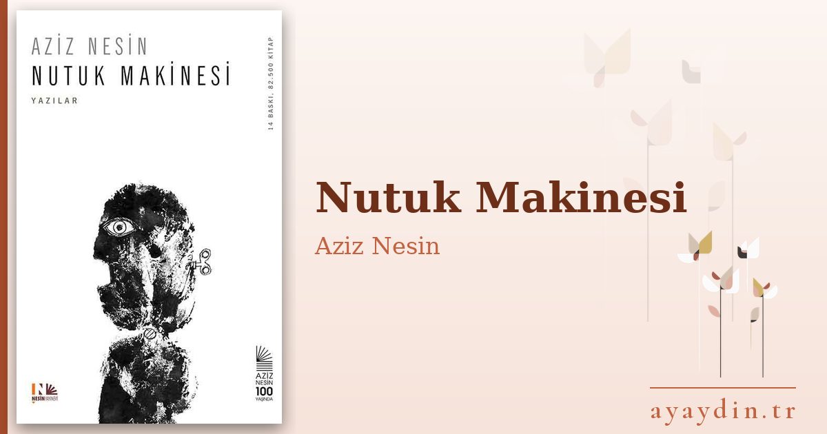 Nutuk Makinesi - Aziz Nesin kitap alıntıları ve sözleri