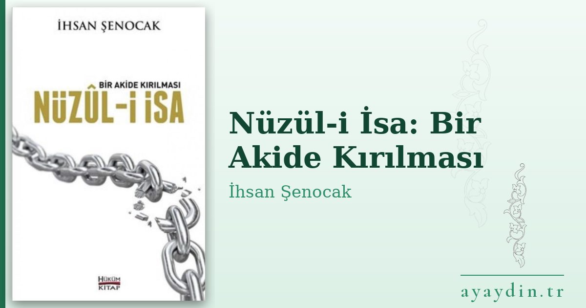 Nüzül-i İsa: Bir Akide Kırılması - İhsan Şenocak kitap alıntıları ve sözleri