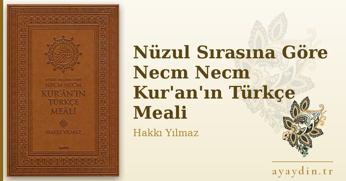 Nüzul Sırasına Göre Necm Necm Kur'an'ın Türkçe Meali - Hakkı Yılmaz kitap alıntıları ve sözleri