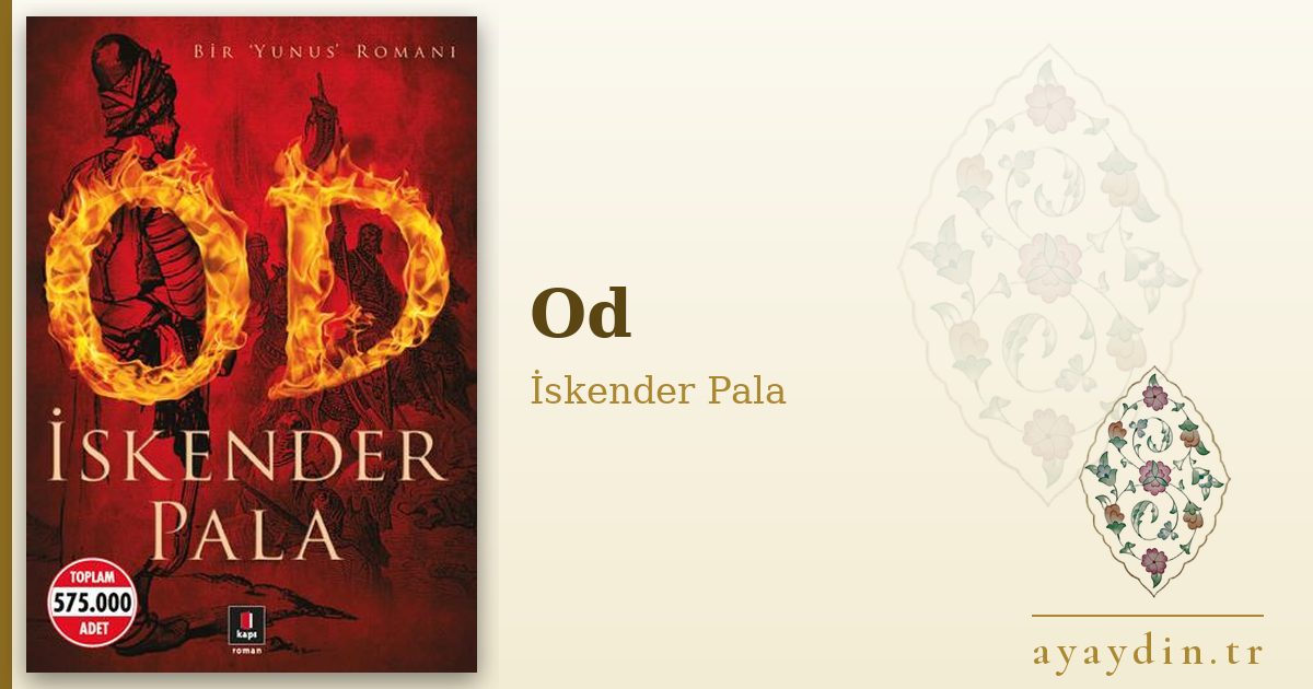 Od - İskender Pala kitap alıntıları ve sözleri