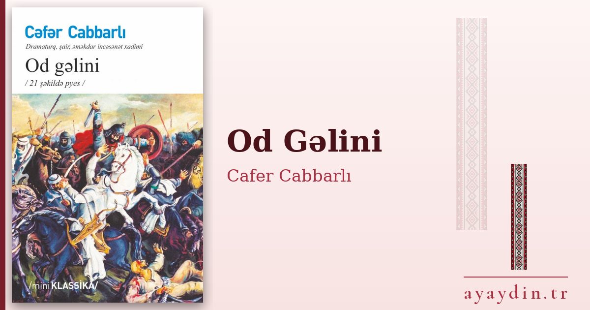 Od Gəlini - Cafer Cabbarlı kitap alıntıları ve sözleri