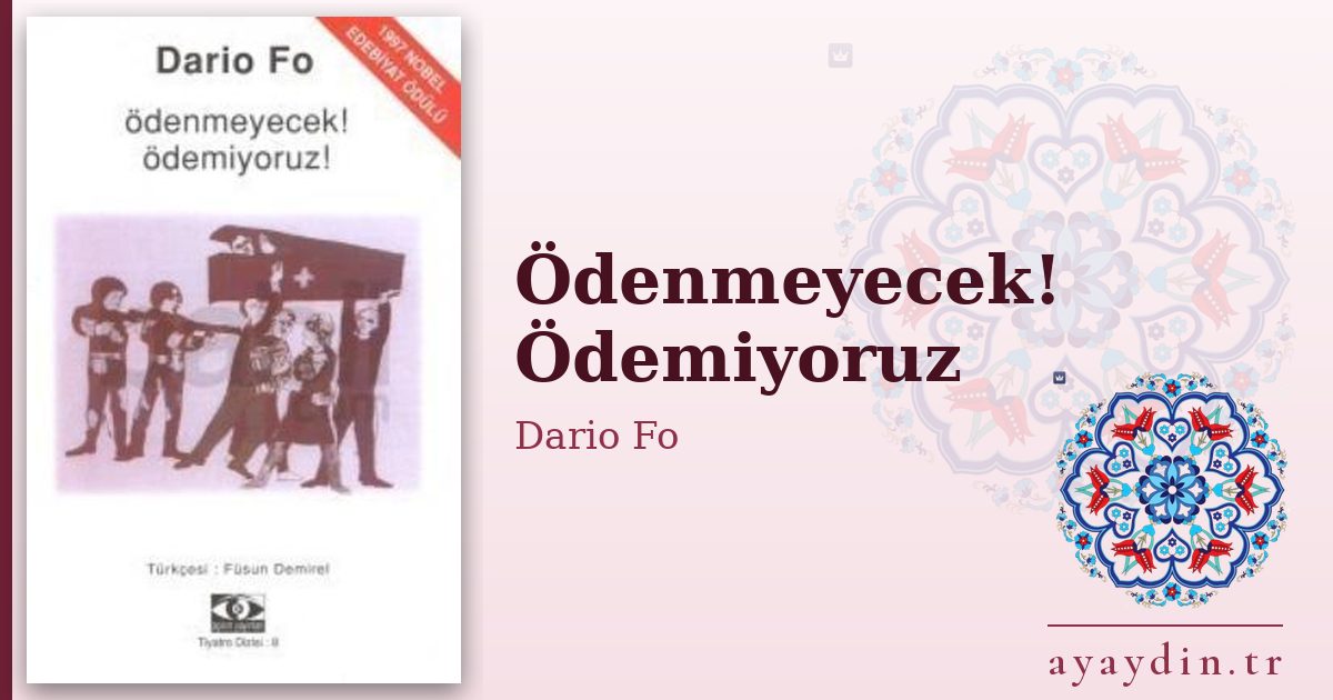 Ödenmeyecek! Ödemiyoruz - Dario Fo kitap alıntıları ve sözleri