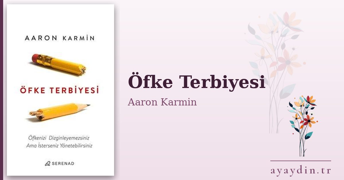 Öfke Terbiyesi - Aaron Karmin kitap alıntıları ve sözleri
