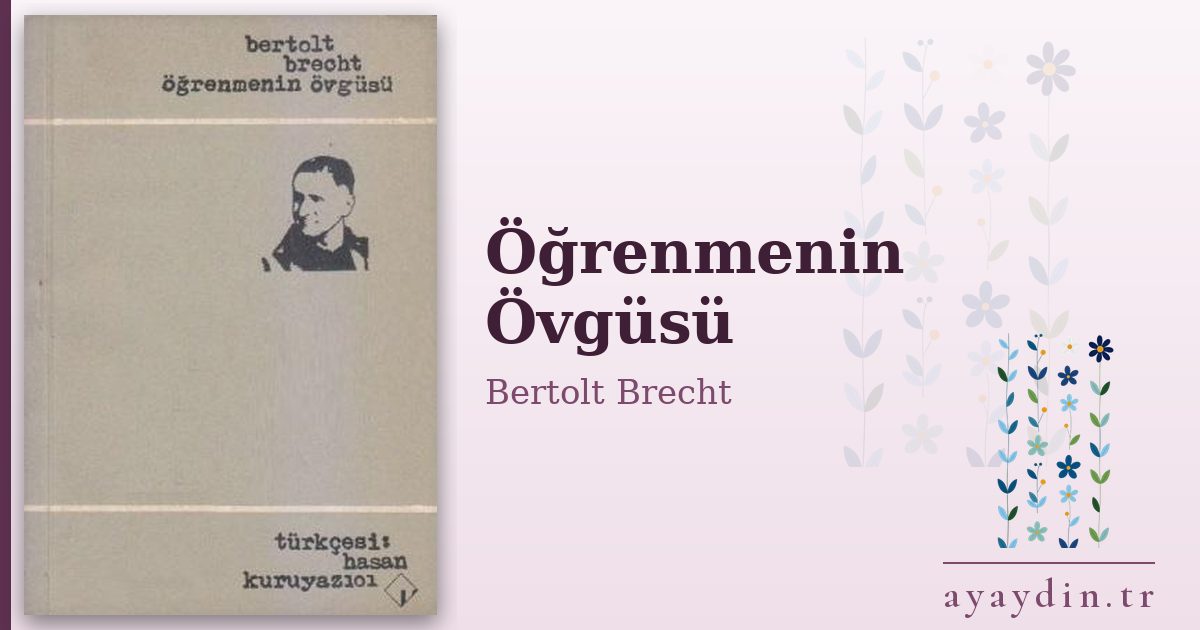 Öğrenmenin Övgüsü - Bertolt Brecht kitap alıntıları ve sözleri