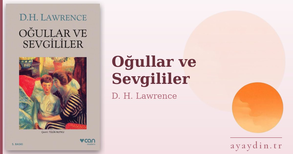 Oğullar ve Sevgililer - D. H. Lawrence kitap alıntıları ve sözleri