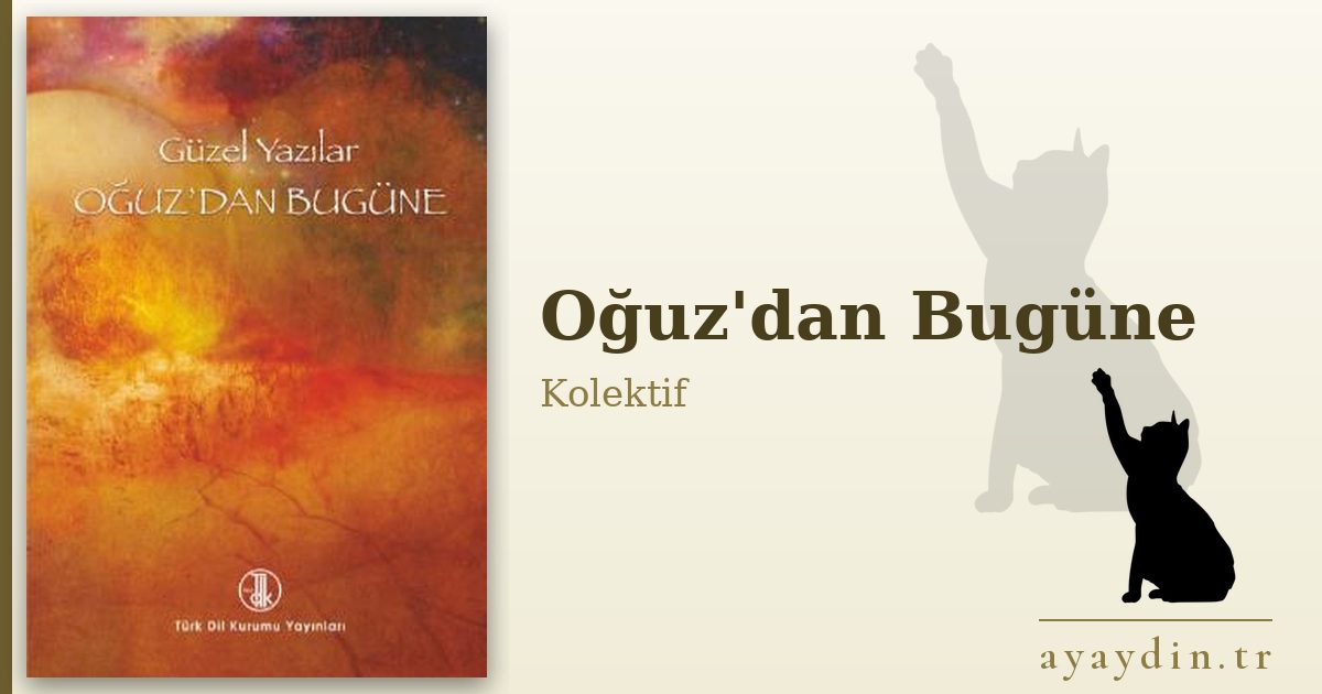 Oğuz'dan Bugüne - Kolektif kitap alıntıları ve sözleri