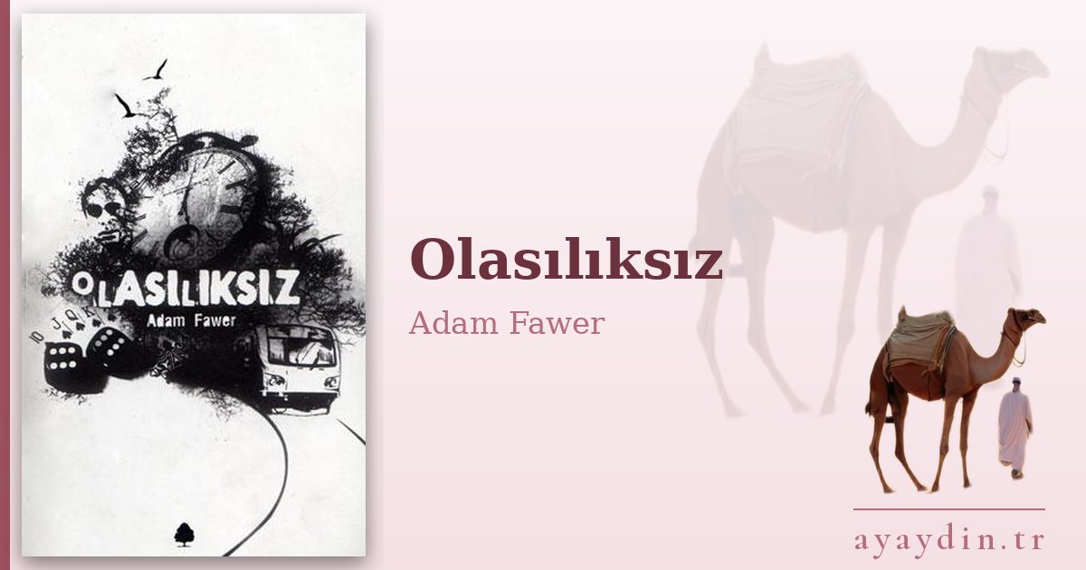 Olasılıksız - Adam Fawer kitap alıntıları ve sözleri