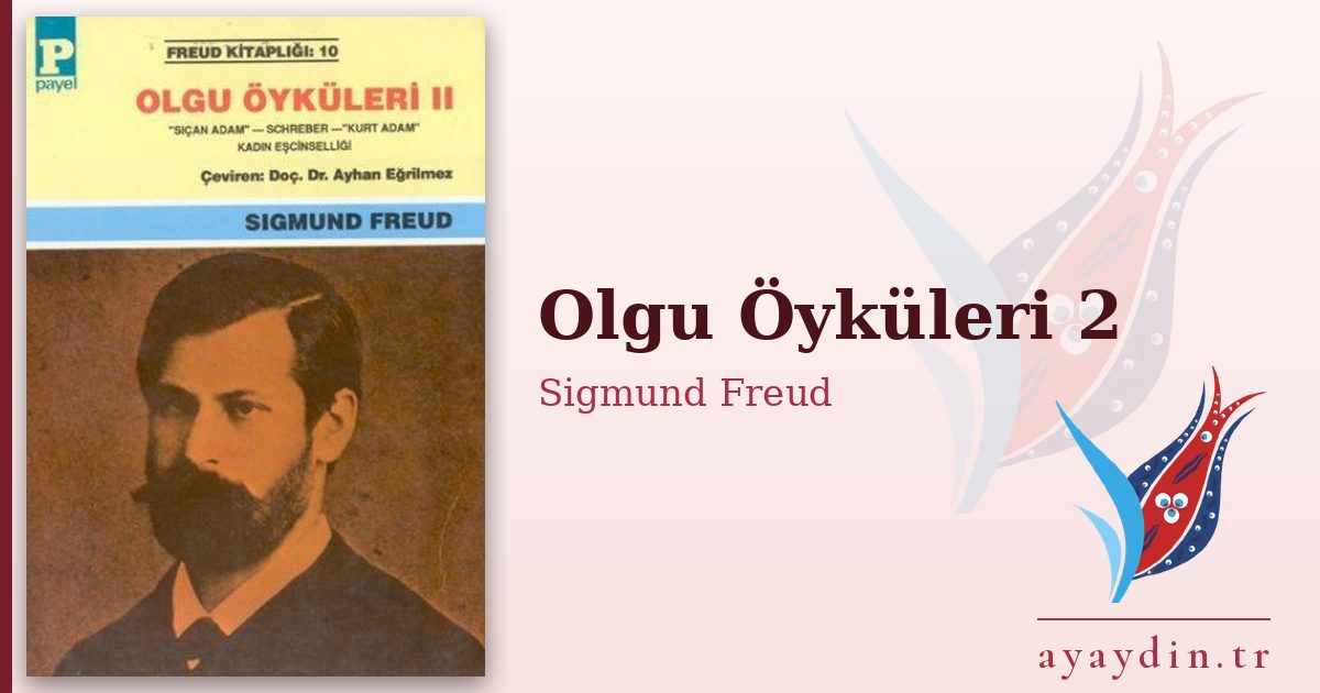 Olgu Öyküleri 2 - Sigmund Freud kitap alıntıları ve sözleri