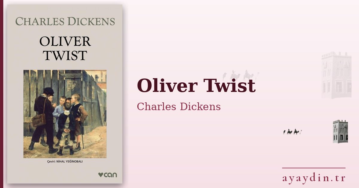 Oliver Twist - Charles Dickens kitap alıntıları ve sözleri
