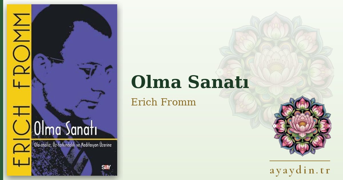 Olma Sanatı - Erich Fromm kitap alıntıları ve sözleri