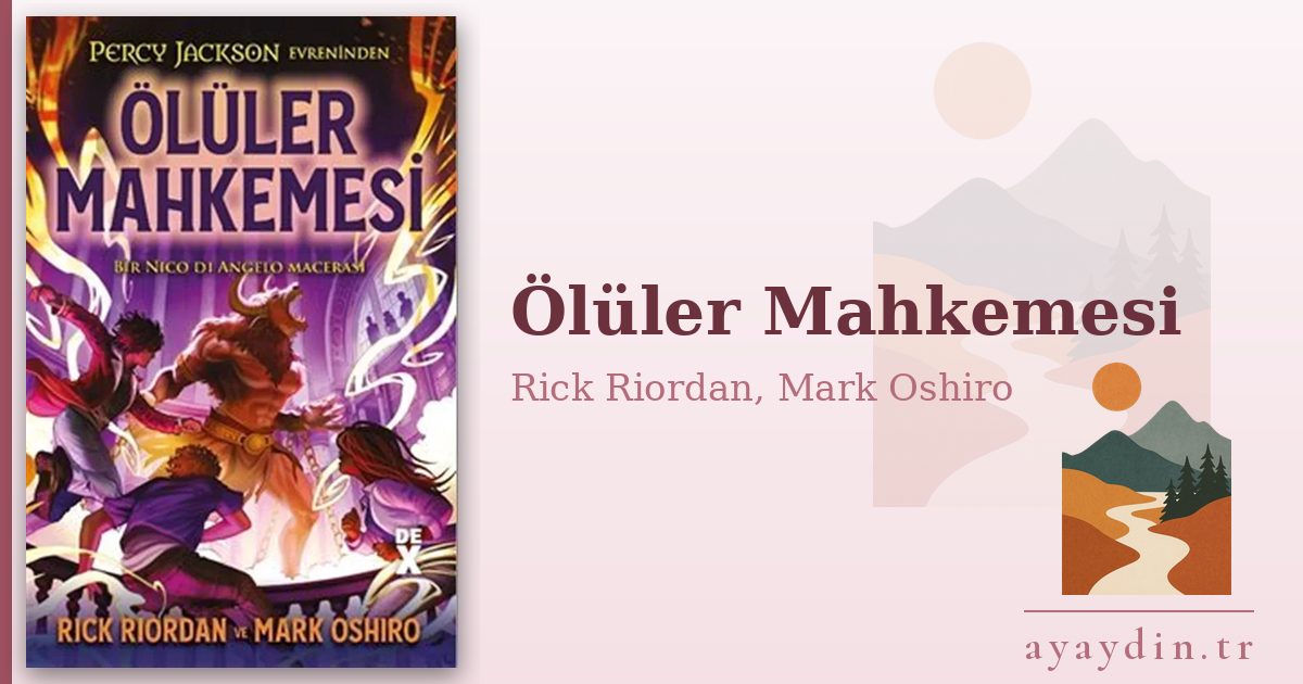Ölüler Mahkemesi - Rick Riordan, Mark Oshiro kitap alıntıları ve sözleri