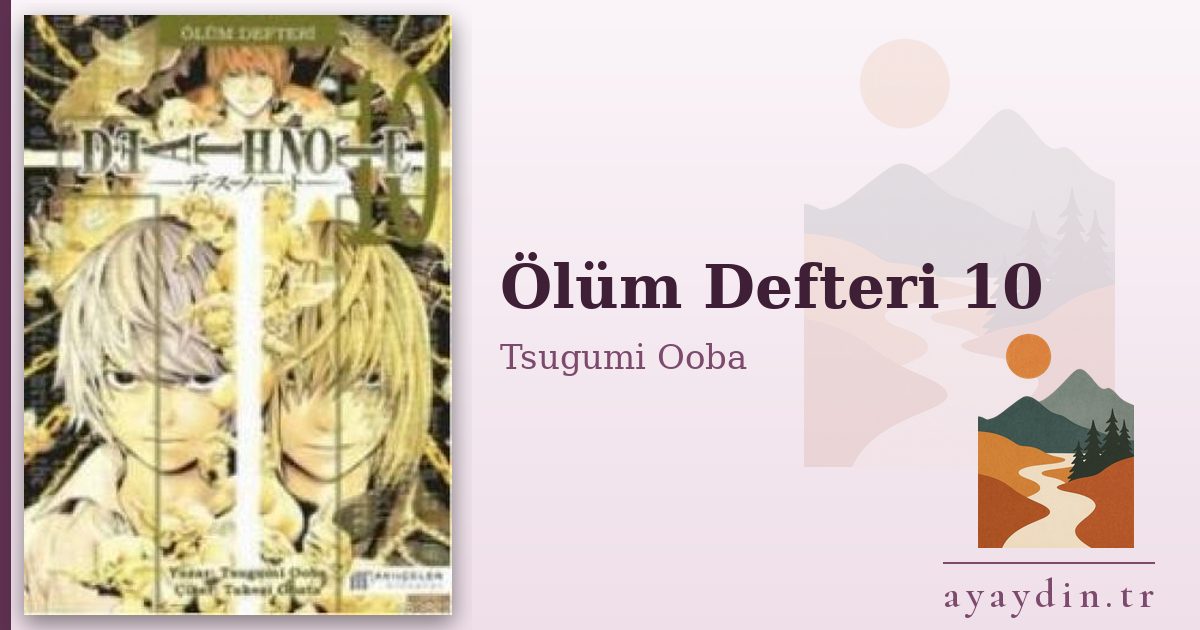 Ölüm Defteri 10 - Tsugumi Ooba kitap alıntıları ve sözleri