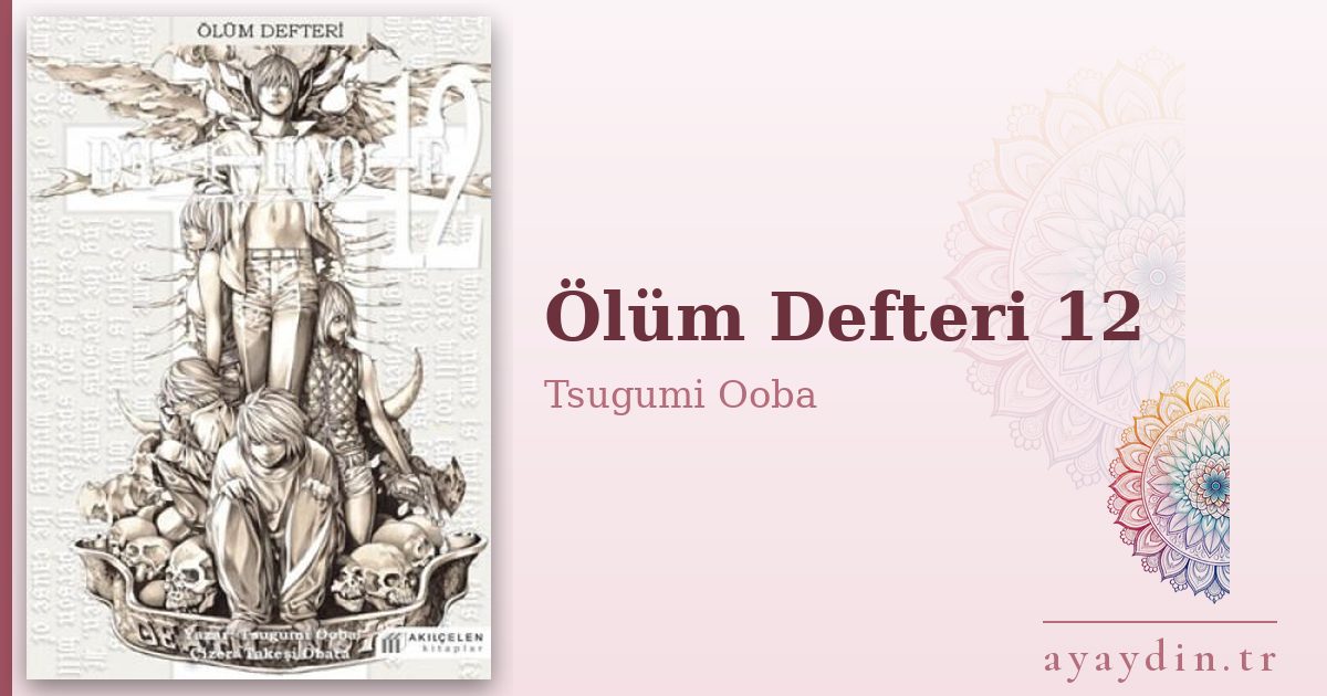 Ölüm Defteri 12 - Tsugumi Ooba kitap alıntıları ve sözleri
