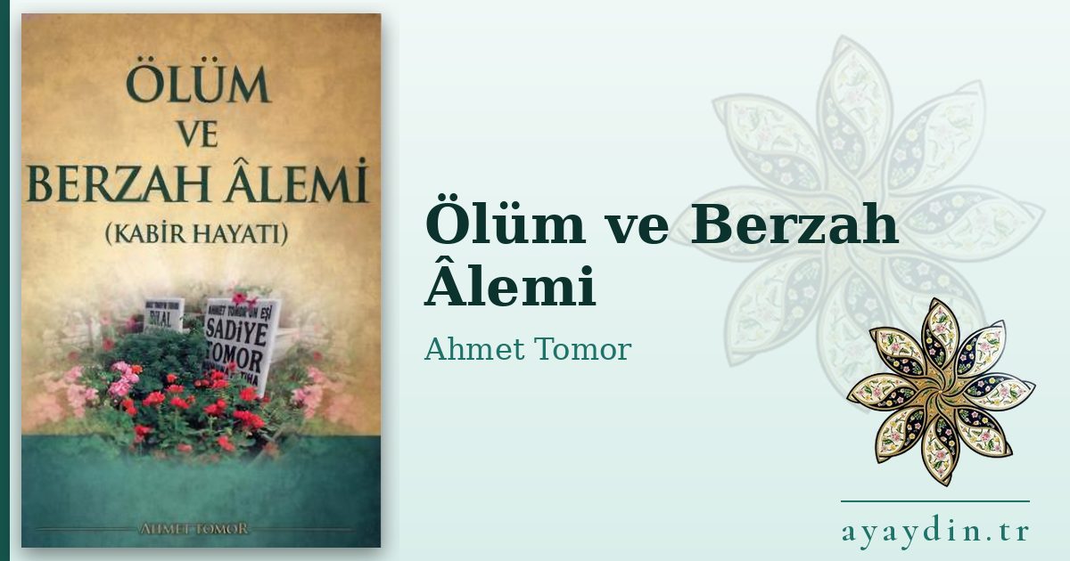 Ölüm ve Berzah Âlemi - Ahmet Tomor kitap alıntıları ve sözleri