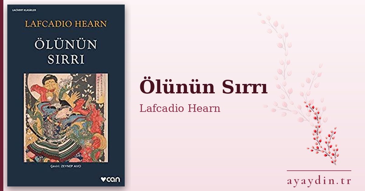Ölünün Sırrı - Lafcadio Hearn kitap alıntıları ve sözleri