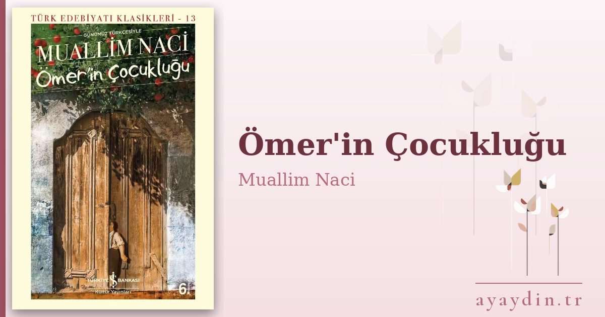 Ömer'in Çocukluğu - Muallim Naci kitap alıntıları ve sözleri