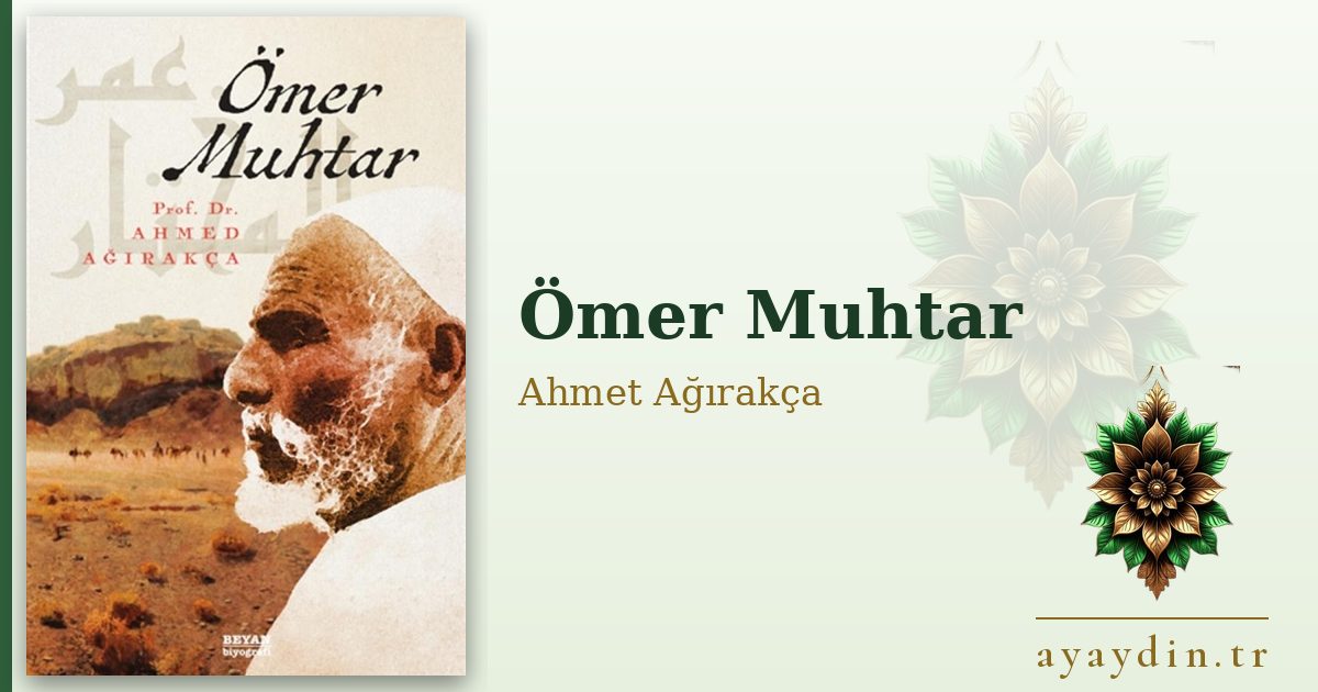 Ömer Muhtar - Ahmet Ağırakça kitap alıntıları ve sözleri