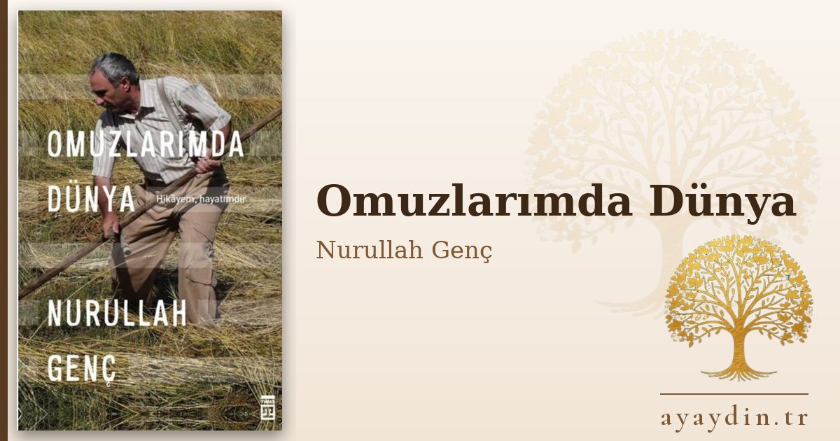 Omuzlarımda Dünya - Nurullah Genç kitap alıntıları ve sözleri