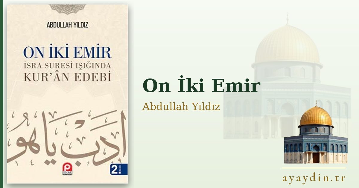 On İki Emir - Abdullah Yıldız kitap alıntıları ve sözleri