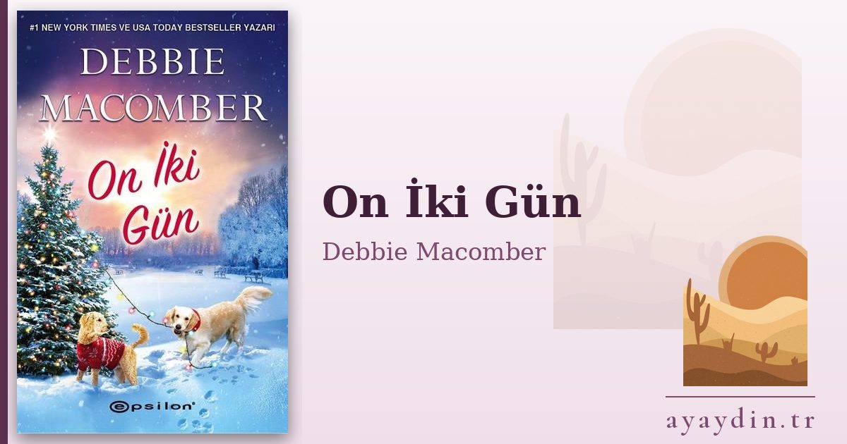 On İki Gün - Debbie Macomber kitap alıntıları ve sözleri