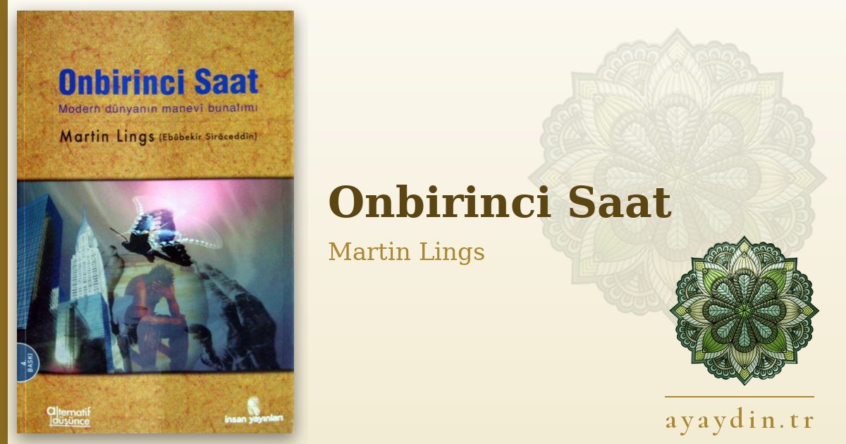 Onbirinci Saat - Martin Lings kitap alıntıları ve sözleri