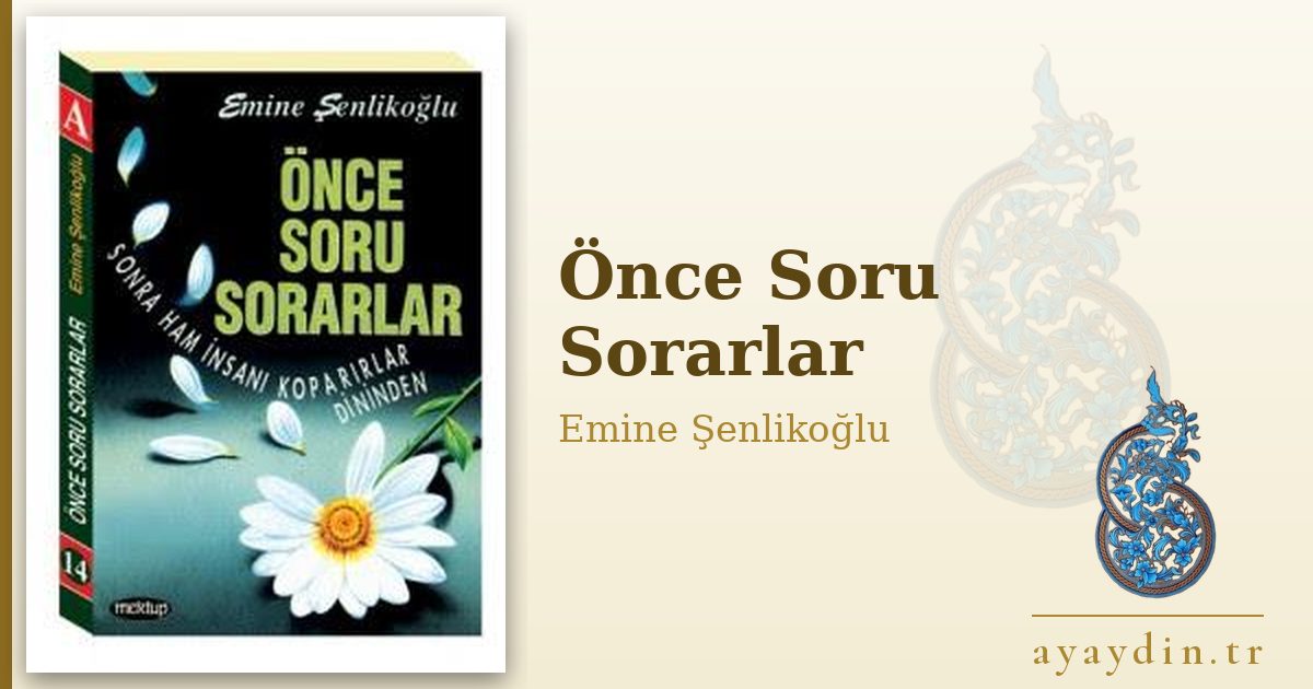 Önce Soru Sorarlar - Emine Şenlikoğlu kitap alıntıları ve sözleri