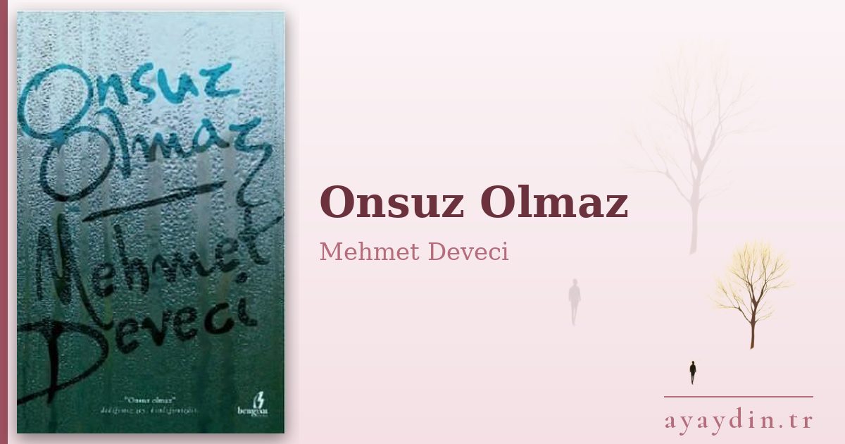 Onsuz Olmaz - Mehmet Deveci kitap alıntıları ve sözleri