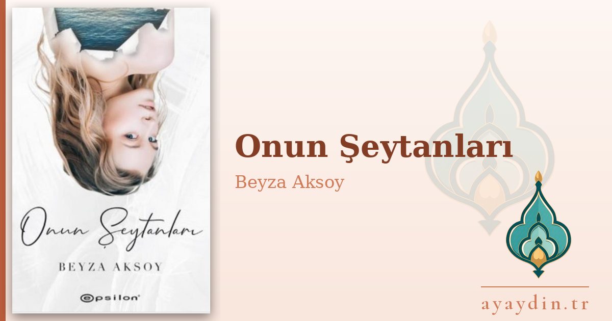 Onun Şeytanları - Beyza Aksoy kitap alıntıları ve sözleri