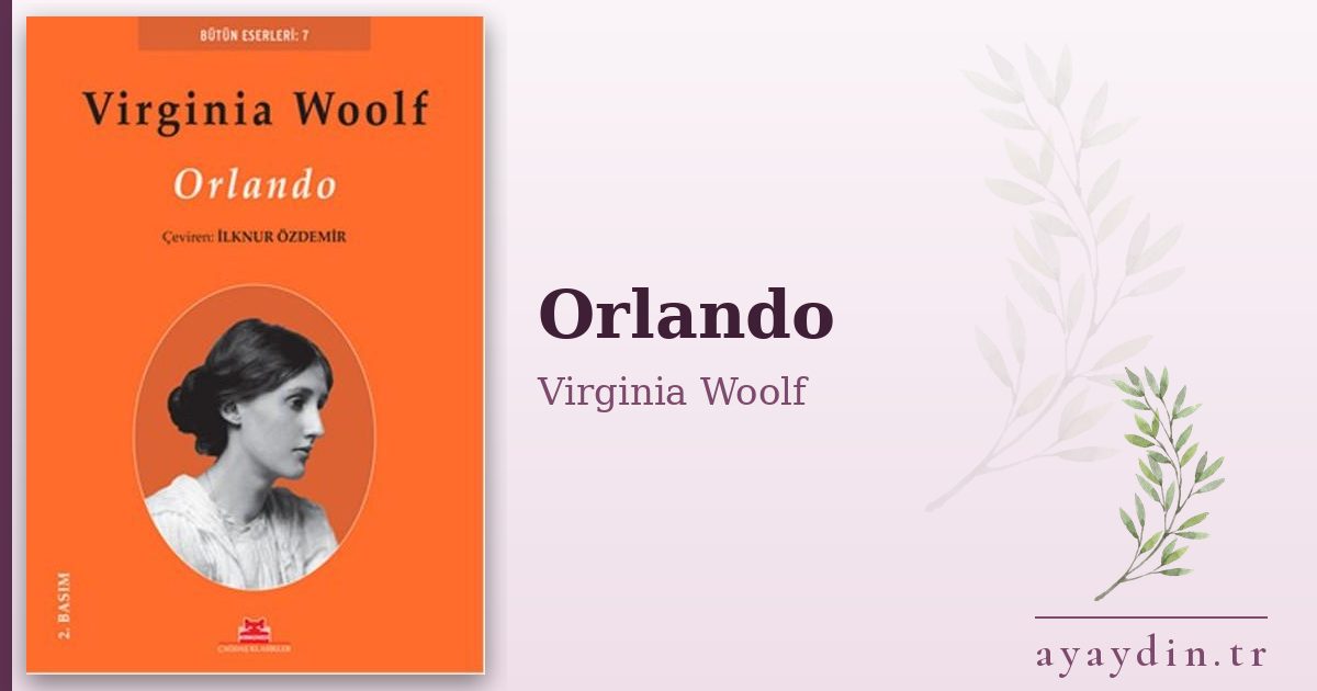 Orlando - Virginia Woolf kitap alıntıları ve sözleri