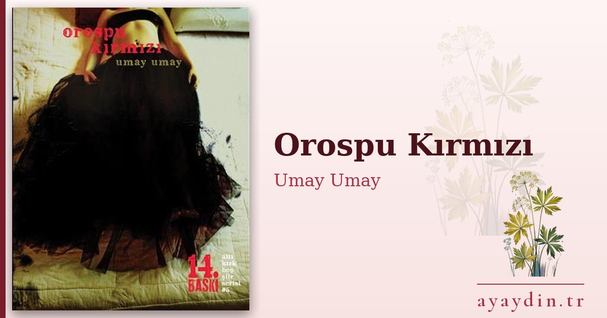Orospu Kırmızı - Umay Umay kitap alıntıları ve sözleri
