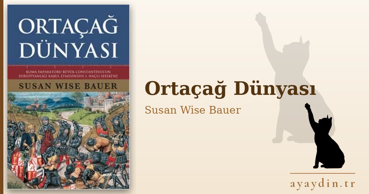 Ortaçağ Dünyası - Susan Wise Bauer kitap alıntıları ve sözleri