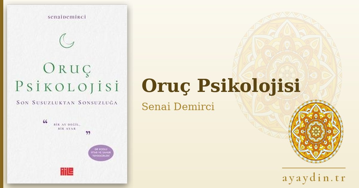 Oruç Psikolojisi - Senai Demirci kitap alıntıları ve sözleri