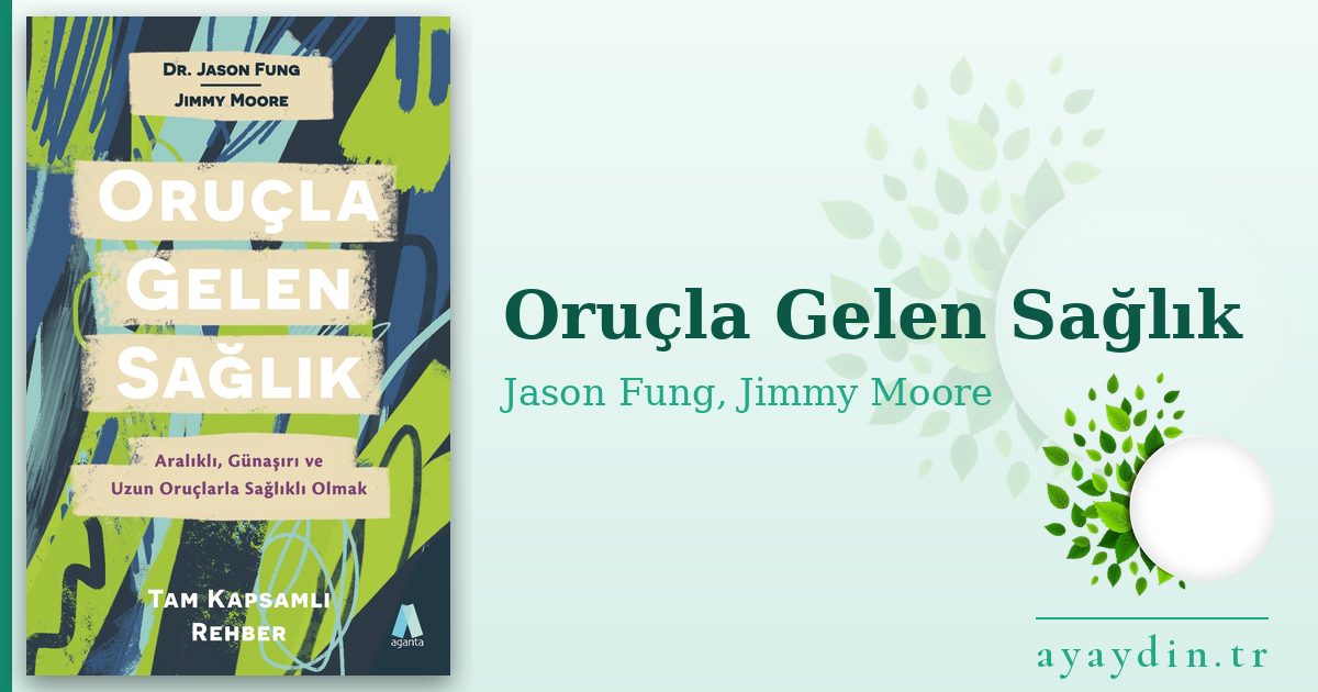 Oruçla Gelen Sağlık - Jason Fung, Jimmy Moore kitap alıntıları ve sözleri